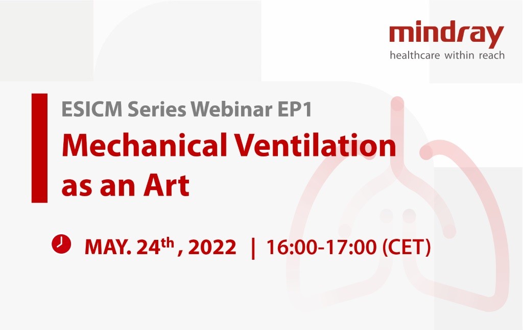 Mechanical Ventilation as an Art - ESICM 2022 Webinar Series EP1