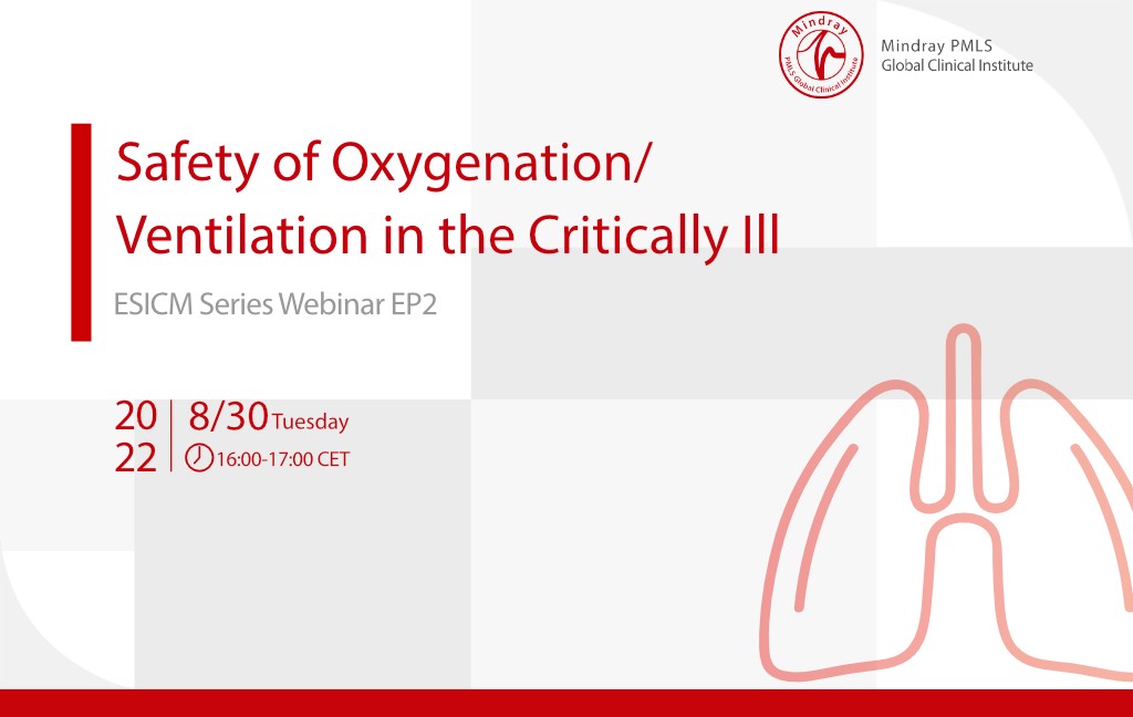 Safety of oxygenation/ventilation in the critically ill  - ESICM 2022 Webinar Series EP2